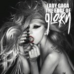 ladygagaedgeofglory