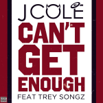 J Cole and Trey Songz Can't Get Enough cover