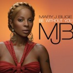 Mary J Blige Be Without You cover