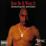 Tupac How Do You Want It cover