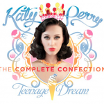 Katy Perry Teenage Dream The Complete Confection