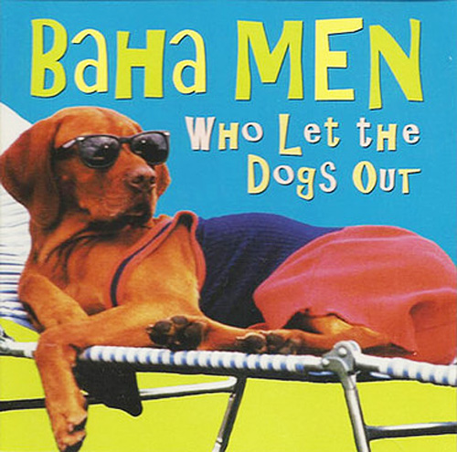 Baha Men Who Let The Dogs Out TheLavaLizard