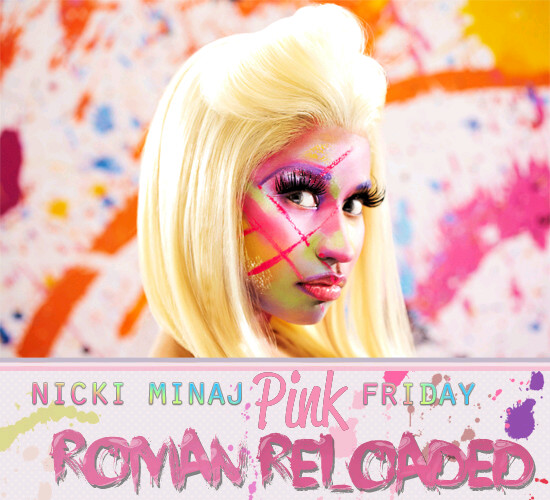 Nicki Minaj Pink Friday Roman Reloaded TheLavaLizard