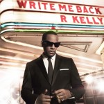 R. Kelly Write Me Back TheLavaLizard