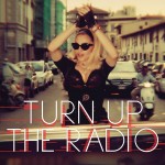 Madonna Turn Up the Radio TheLavaLizard