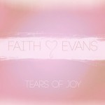 Faith Evans Tears Of Joy The Lava Lizard