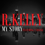 R Kelly My Story 2 Chainz TheLavaLizard