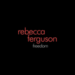Rebecca Ferguson Freedom TheLavaLizard